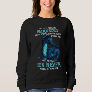 Sudadera La Gente Del Dragón Debe Dejar Seriamente De Esper