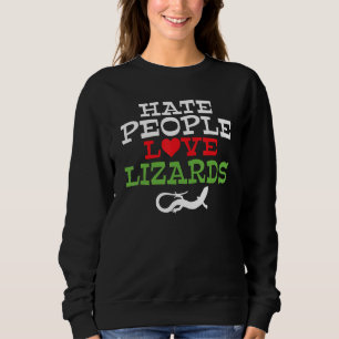 Sudadera La gente del odio ama a los Lizards Reptis Keeper