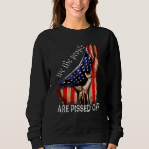 Sudadera La gente está fastidiada con los antiguos Estados