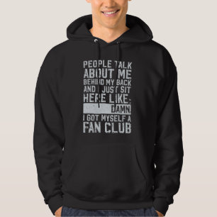 Sudadera La Gente Habla De Mí Detrás De Mi Espalda Y Me Sie