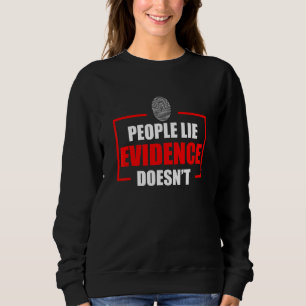 Sudadera La gente miente la evidencia no Escena del crimen 