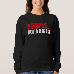 Sudadera La Gente No Es Un Gran Fanático Introvertir La Cit
