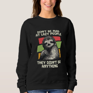 Sudadera La Gente Perezosa No Hizo Nada Sarcástico. 3