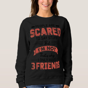 Sudadera La gente teme decir cosas, pero no son citas