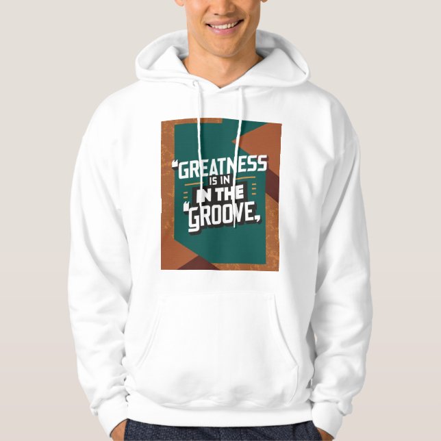 Sudadera La grandeza está en el ritmo (Anverso)