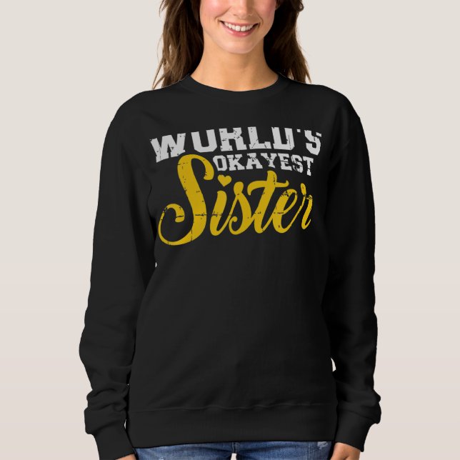 Sudadera La hermana más Okayer del mundo (Anverso)