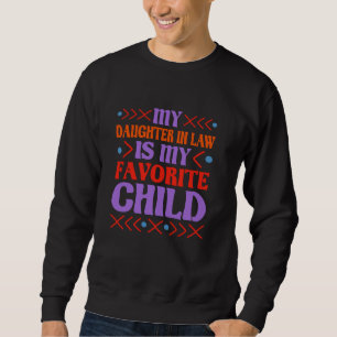 Sudadera La Hija En La Ley Es Mi Moda Favorita Y Suegra