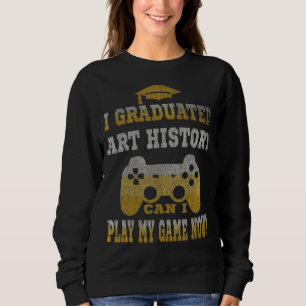 Sudadera La Historia Graduada Puede Jugar Mi Juego Ahora Es