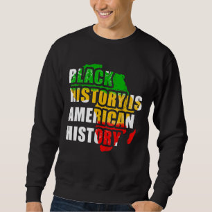 Sudadera La historia negra es historia estadounidense, pero