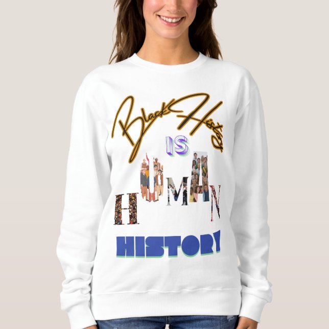 Sudadera La historia negra es historia humana: Celebrando e (Anverso)