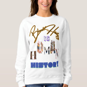 Sudadera La historia negra es historia humana: Celebrando e