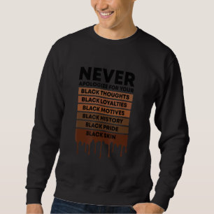 Sudadera La historia negra nunca se disculpa por tu negritu