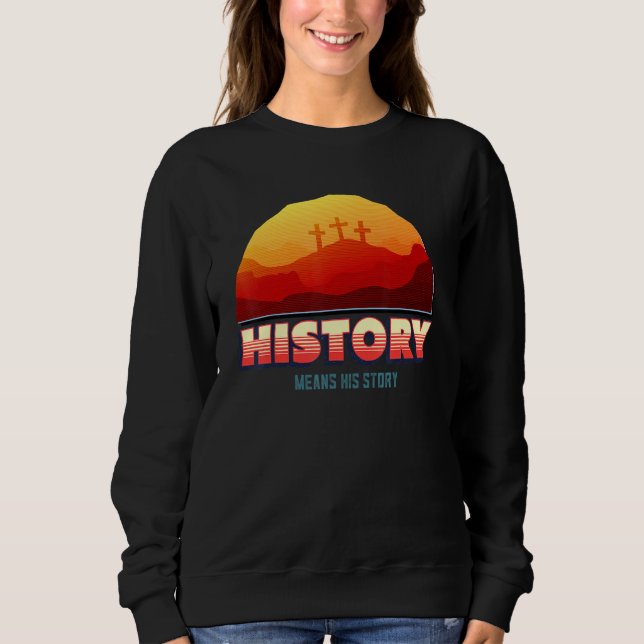 Sudadera La Historia Significa Su Historia Jesús (Anverso)
