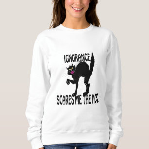 Sudadera La ignorancia me asusta más