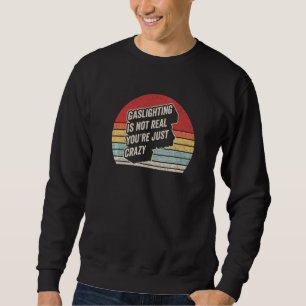 Sudadera La iluminación de gas retro vintage no es real, si