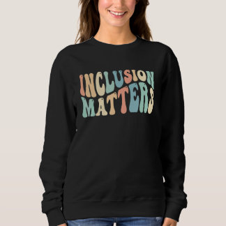Sudadera La inclusión importa Educación especial Conciencia