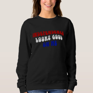 Sudadera La Independencia Me Parece Bien En El Retro Del 4 