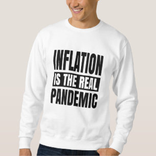 Sudadera La inflación es la verdadera pandemia