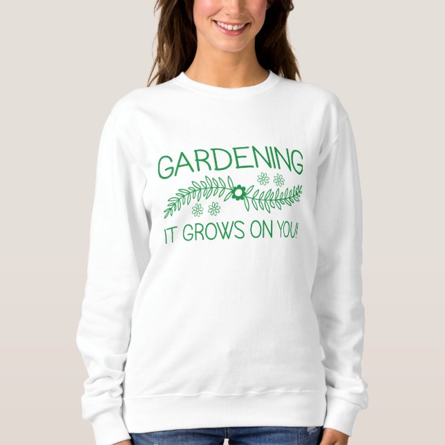 Sudadera La Jardinería Crece Sobre Ti (Anverso)
