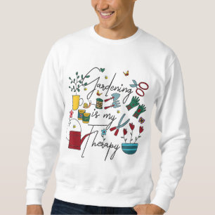 Sudadera La Jardinería Es Mi Terapia Pero Plantaholic Plant