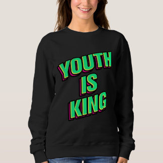 Sudadera La juventud es el rey