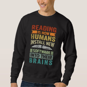 Sudadera La lectura es cómo los humanos instalan nuevo soft