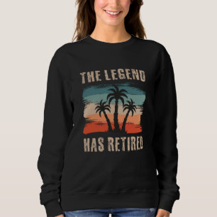 Sudadera La leyenda se ha jubilado, jubilado, jubilado