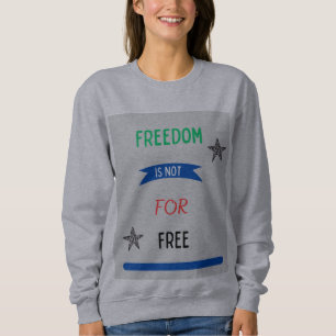 Sudadera La libertad no es gratuita