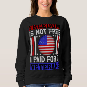 Sudadera La Libertad No Es Libre Yo Pagué Para Los Veterano