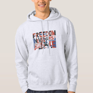 Sudadera La libertad nunca se va del estilo: ¡Tu independen