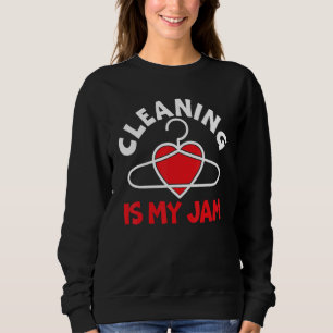 Sudadera La limpieza es mi trabajo de jam profesión limpiad