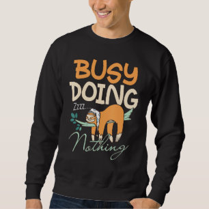 Sudadera La lotería adorable durmiendo ocupado no haciendo