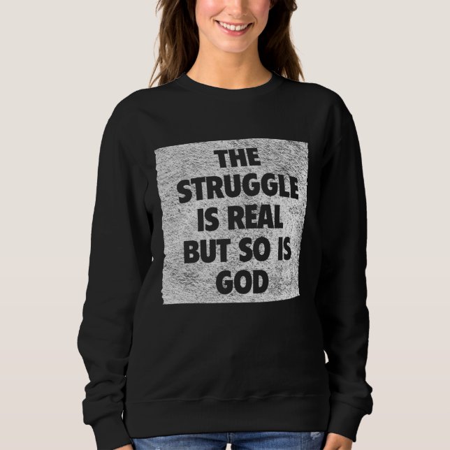 Sudadera La lucha es real pero Dios también lo es (Anverso)