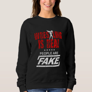 Sudadera La lucha libre es real, la gente es una lucha de l