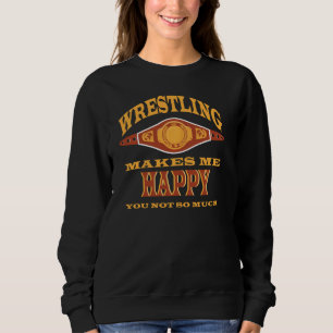Sudadera La lucha libre me hace feliz, no tanta lucha