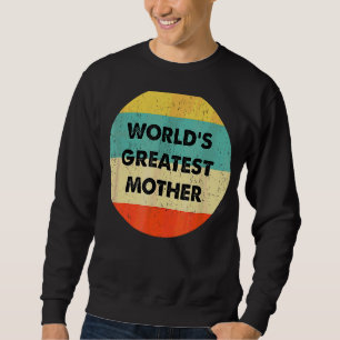 Sudadera La madre más grande del mundo