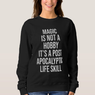 Sudadera La Magia No Es Un Pasatiempo
