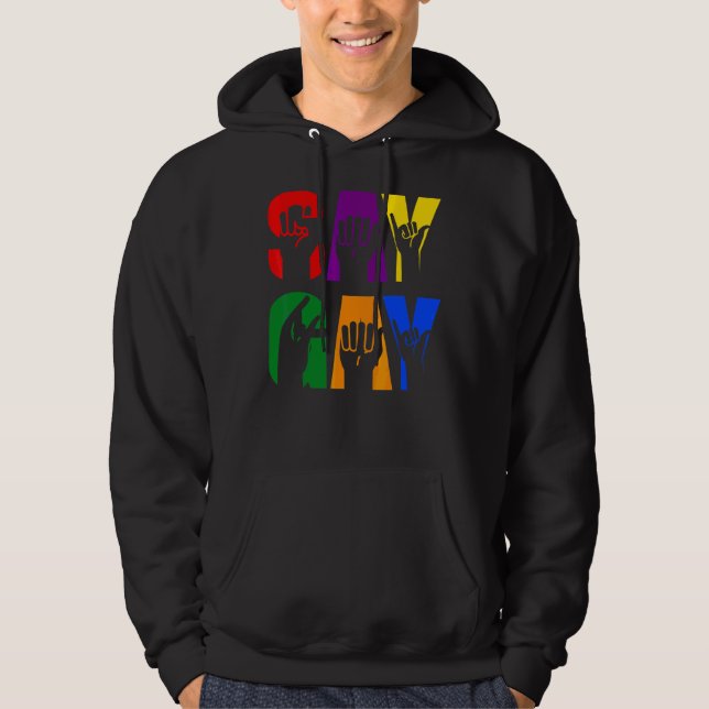 Sudadera La mano del lenguaje Rótulo Asl Say Gay Lgbt Right (Anverso)
