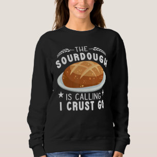 Sudadera La masa madre está llamando Me apetece Ir panadero