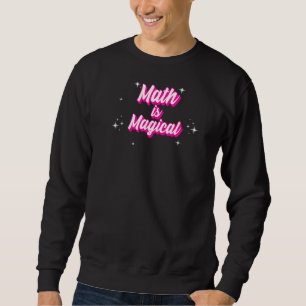 Sudadera La Matemática Es Maestra Mágica Y Cuta