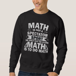 Sudadera La matemática no es deporte de espectador forma de