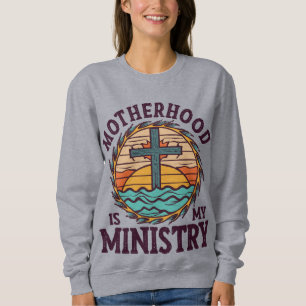 Sudadera La maternidad es cristiana en mi ministerio
