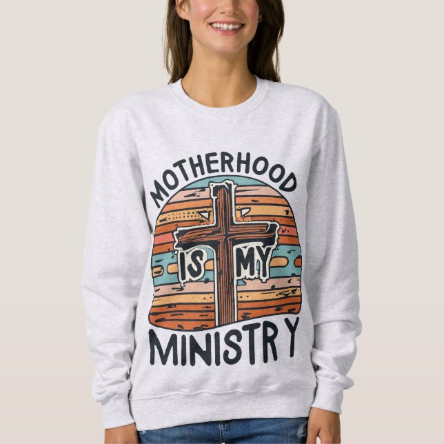 Sudadera La maternidad es cristiana en mi ministerio (Anverso)