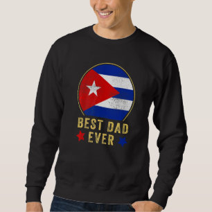Sudadera La Mejor Camiseta De Papá Cubano De Cuba Para Homb