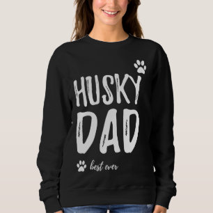 Sudadera La mejor idea de Husky Dad