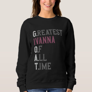 Sudadera La mejor Ivanna de todos los tiempos  CABRA  Ivann