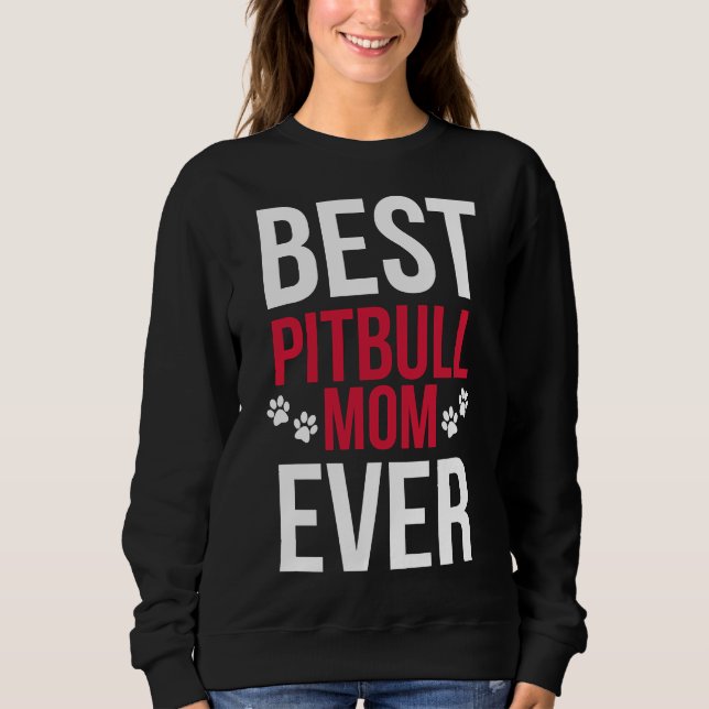 Sudadera La mejor madre de Pitbull de todos los Pitbull (Anverso)