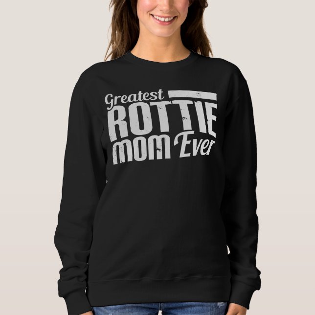 Sudadera La mejor madre de Rottie Ever Rottweiler Perro Mam (Anverso)