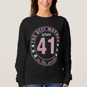 Sudadera La mejor madre del mundo cumple 41 años