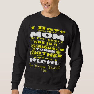 Sudadera La mejor madre en el mundo: Día de la Madre Dura 2